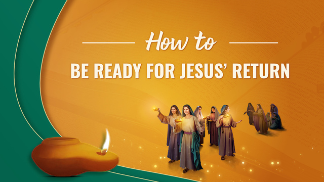 How to Be Ready for Jesus’ Return
